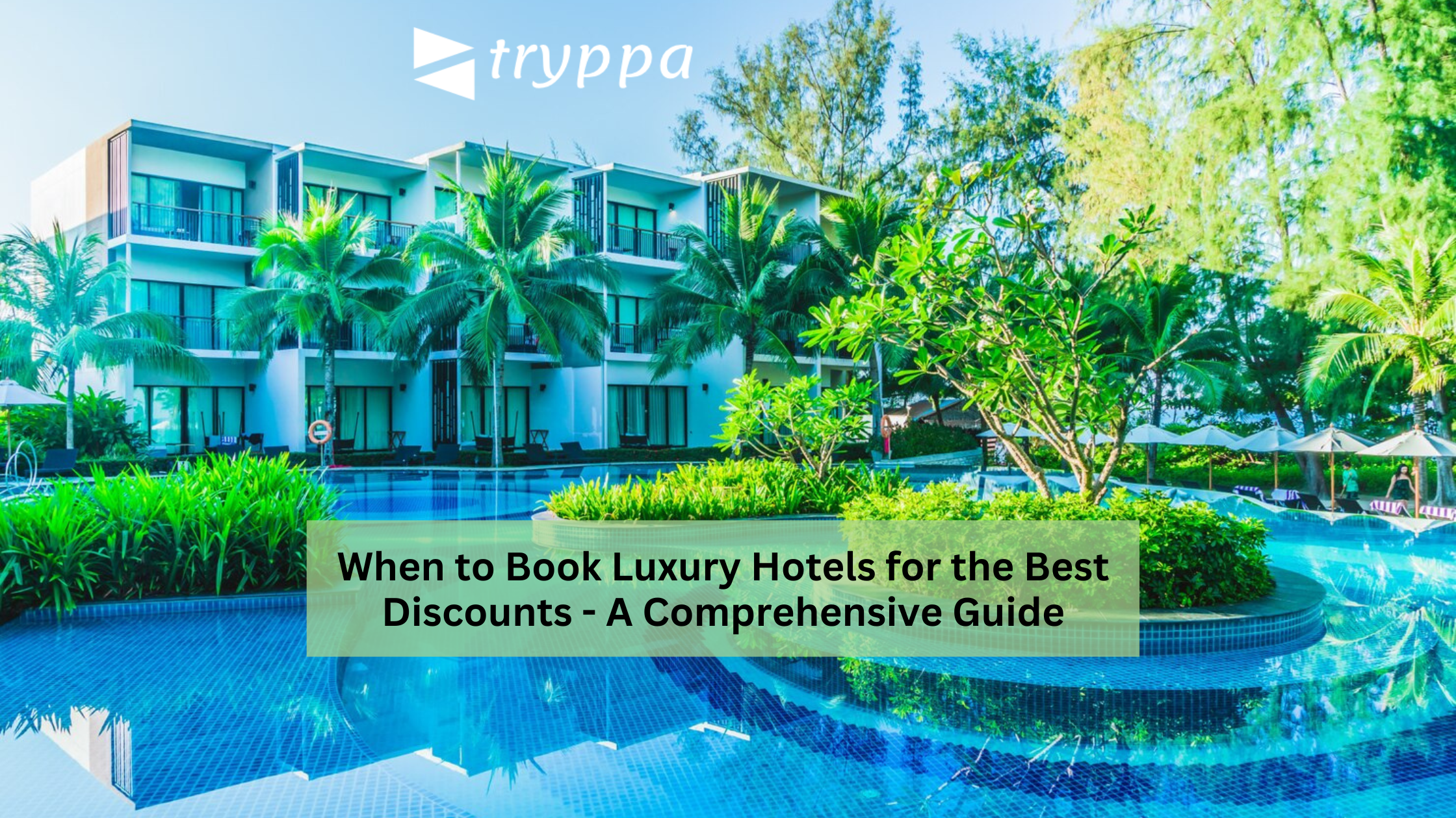 When to Book Luxury Hotels for the Best Discounts – A Comprehensive Guide
