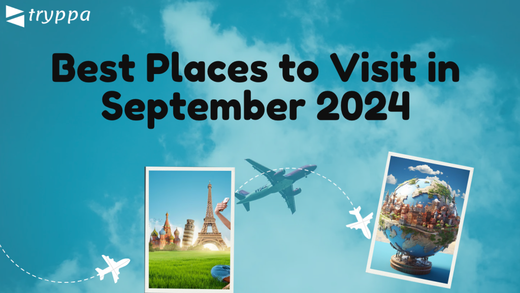 Best Places to Visit in September