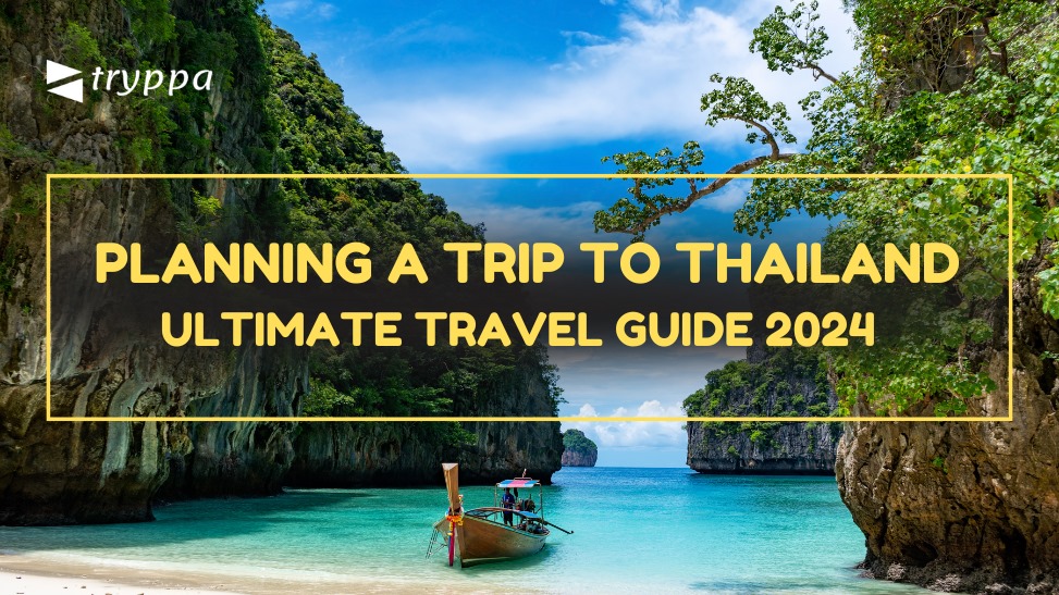 Planning a Trip to Thailand: Ultimate Travel Guide 2024